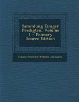 Sammlung Einiger Predigten, Volume 1 [German] 1295059088 Book Cover
