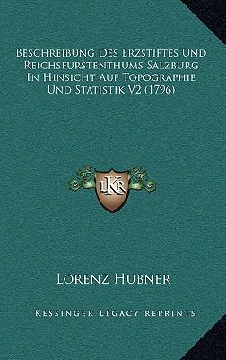 Beschreibung Des Erzstiftes Und Reichsfurstenth... [German] 1166102114 Book Cover