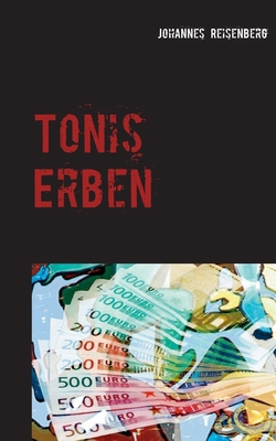 Tonis Erben: Kommissar Klebers dritter Fall in ... [German] 3753498521 Book Cover