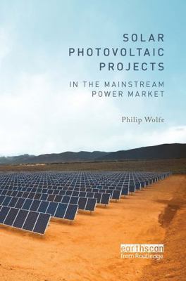 Solar Photovoltaic Projects in the Mainstream P... 1032925809 Book Cover