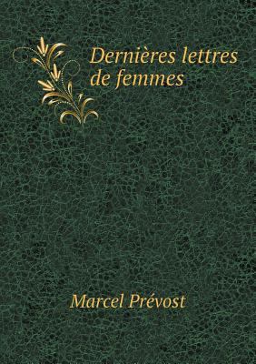 Derni?res lettres de femmes [French] 5518991525 Book Cover