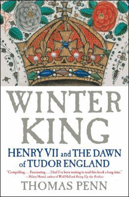 Winter King: Henry VII and the Dawn of Tudor En... 1439191573 Book Cover