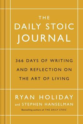 The Daily Stoic Journal: 366 Days of Writing an... 1788160231 Book Cover