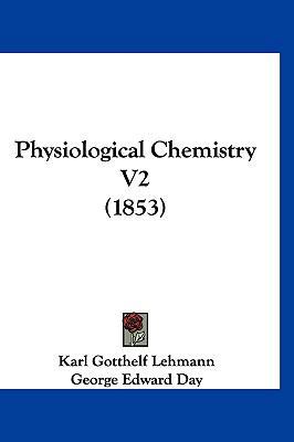 Physiological Chemistry V2 (1853) 1160975086 Book Cover