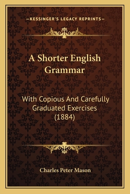 A Shorter English Grammar: With Copious And Car... 1164549758 Book Cover