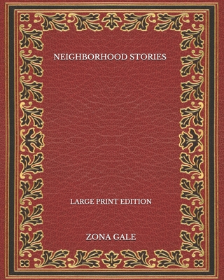 Neighborhood Stories - Large Print Edition B08P2C2TQZ Book Cover