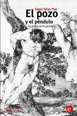 El pozo y el péndulo/Le puits et le pendule: (E... [Spanish] 1532814399 Book Cover