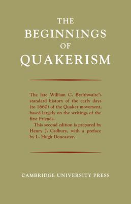 The Beginnings of Quakerism 0521082269 Book Cover
