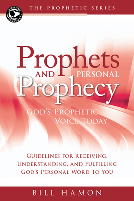 Prophets and Personal Prophecy: God's Prophetic... 0768432618 Book Cover