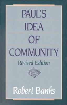 Paul's Idea of Community: The Early House Churc... 1565630505 Book Cover