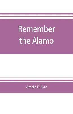 Remember the Alamo 9353704456 Book Cover