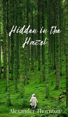 Hidden in the Hazel 180567403X Book Cover