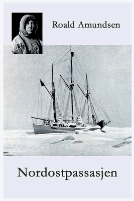 Nordostpassasjen: Maudferden langs Asias kyst 1... [Norwegian] 8284580004 Book Cover
