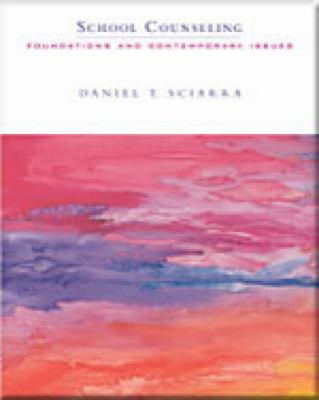 School Counseling: Foundations and Contemporary... 0534538061 Book Cover