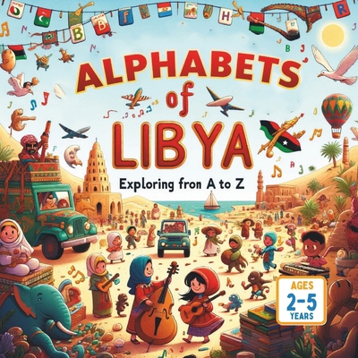 Alphabets of Libya Exploring from A to Z B0D49YJ7YM Book Cover