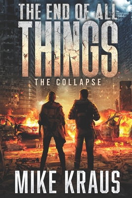 The End of All Things: The Collapse B0BS8NT9PP Book Cover