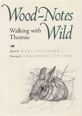 Wood-Notes Wild: Wallking with Thoreau 0809319888 Book Cover