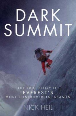 Dark Summit: The True Story of Everest's Most C... 0805083103 Book Cover