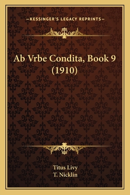 Ab Vrbe Condita, Book 9 (1910) 1167524187 Book Cover