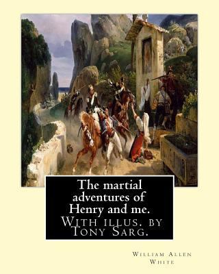 The martial adventures of Henry and me. With il... 1537666150 Book Cover