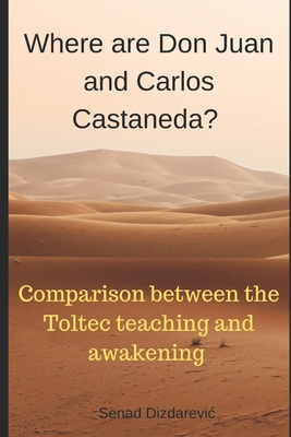 Where are Don Juan and Carlos Castaneda? B0851MXVN4 Book Cover