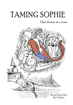 Taming Sophie: One Dream at a Time 1717546021 Book Cover
