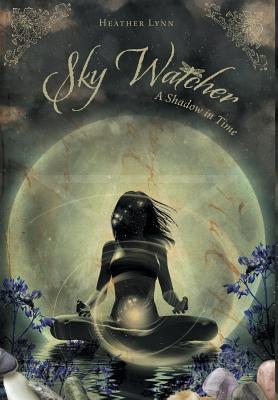 Sky Watcher: A Shadow in Time 1525541684 Book Cover