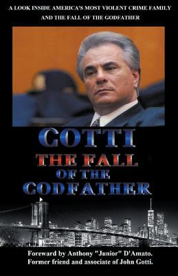 Gotti The Fall of the Godfather 1393536891 Book Cover