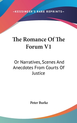 The Romance Of The Forum V1: Or Narratives, Sce... 0548354596 Book Cover