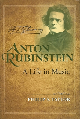 Anton Rubinstein: A Life in Music 0253348714 Book Cover