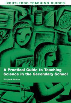 A Practical Guide to Teaching Science in the Se... 041545364X Book Cover