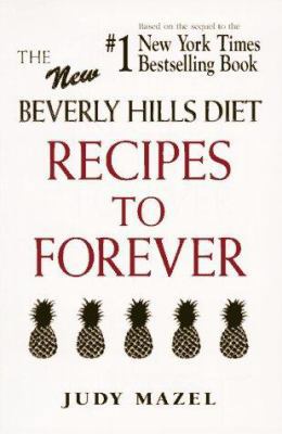 The New Beverly Hills Diet Recipes to Forever 1558744754 Book Cover