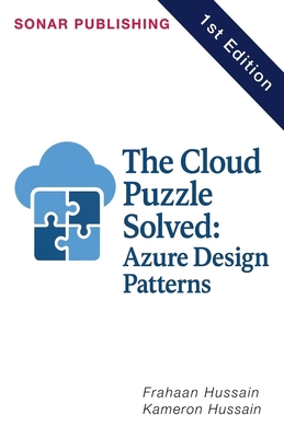 The Cloud Puzzle Solved: Azure Design Patterns B0F6KZ9VL8 Book Cover