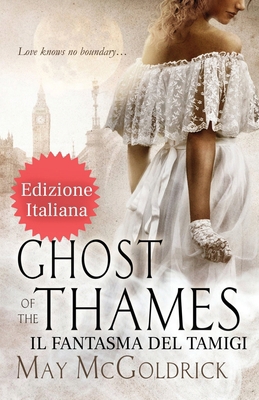 Ghost of the Thames (Il Fantasma del Tamigi) [Italian] 108812397X Book Cover