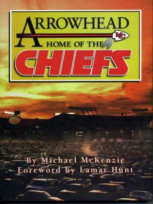 Arrowhead Home of the Chiefs 1886110115 Book Cover
