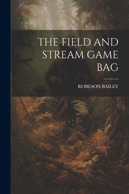 The Field and Stream Game Bag 1022233688 Book Cover