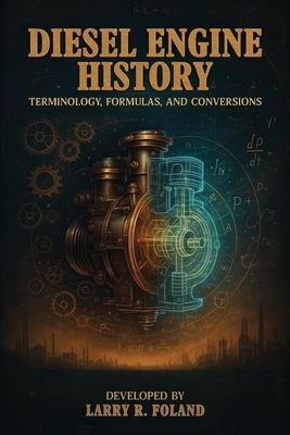 Diesel Engine History: Technology, Evolution, a... [Large Print] 1966418213 Book Cover