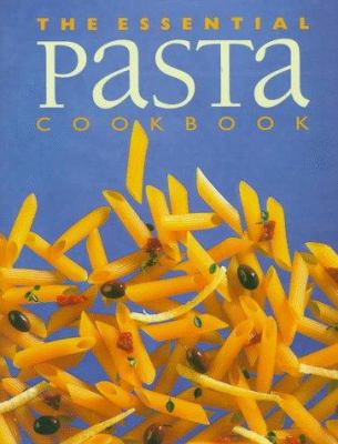The Essential Pasta Cookbook 1551106558 Book Cover