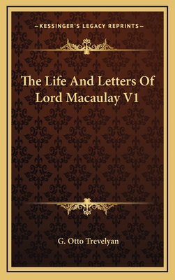 The Life and Letters of Lord Macaulay V1 1163396672 Book Cover