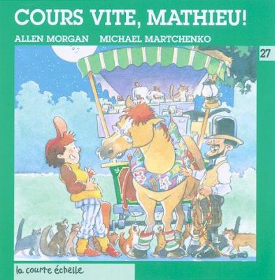Cours Vite, Mathieu (Droles D'Histoires Series,... [French] 2890214176 Book Cover