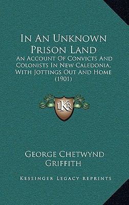 In an Unknown Prison Land: An Account of Convic... 1164400312 Book Cover