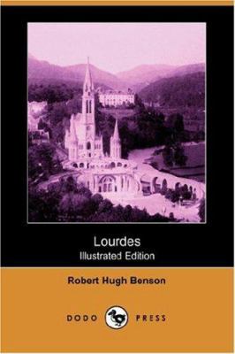 Lourdes (Illustrated Edition) (Dodo Press) 140654843X Book Cover