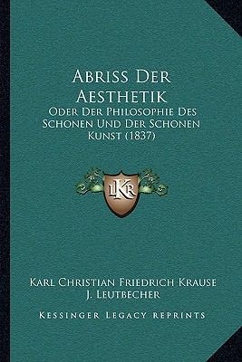 Abriss Der Aesthetik: Oder Der Philosophie Des ... [German] 1167482484 Book Cover