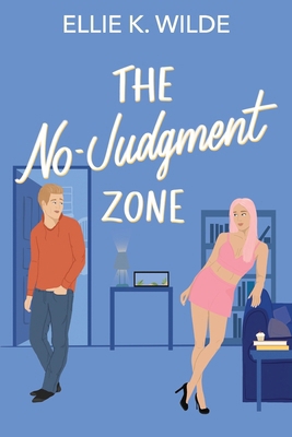 The No-Judgment Zone: A Reformed Player Roommat... B0BX914S21 Book Cover