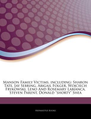Paperback Articles on Manson Family Victims, Including : Sharon Tate, Jay Sebring, Abigail Folger, Wojciech Frykowski, Leno and Rosemary Labianca, Steven Parent, Book