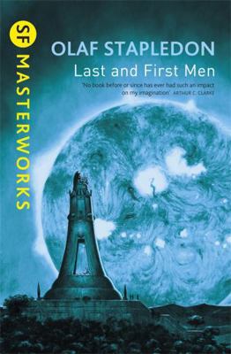Last And First Men (S.F. Masterworks) 185798806X Book Cover