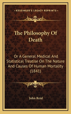 The Philosophy of Death: Or a General Medical a... 1164393766 Book Cover