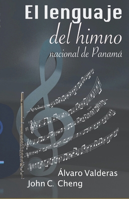 El lenguaje del himno nacional de Panamá [Spanish] 9962135052 Book Cover