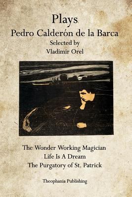 Plays Pedro Calderon de la Barca 1926842464 Book Cover