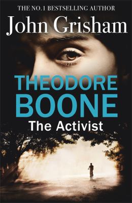 Theodore Boone: The Activist: Theodore Boone 4 1444763466 Book Cover